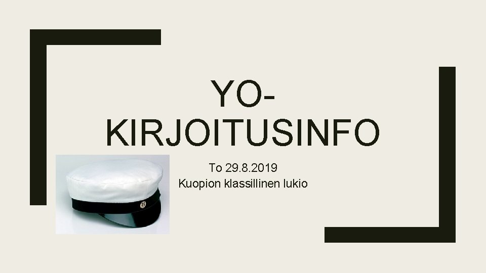 YOKIRJOITUSINFO To 29. 8. 2019 Kuopion klassillinen lukio 