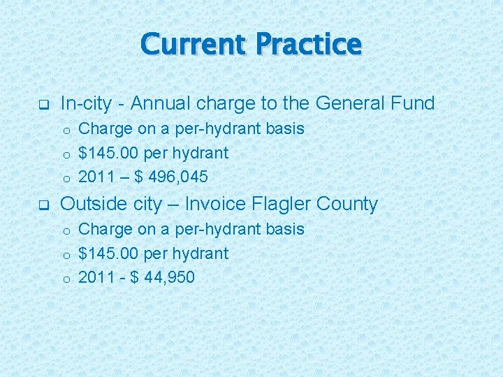 Current Practice q In-city - Annual charge to the General Fund Charge on a