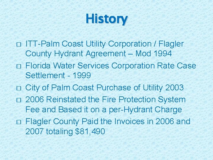 History � � � ITT-Palm Coast Utility Corporation / Flagler County Hydrant Agreement –