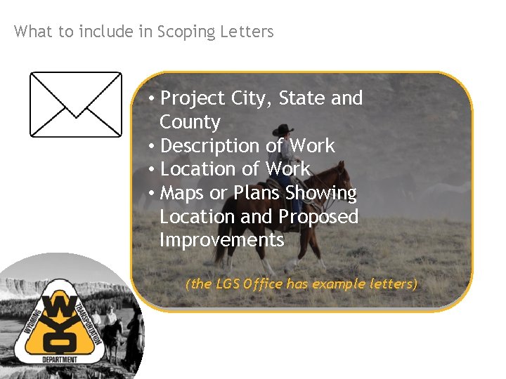 What to include in Scoping Letters • Project City, State and County • Description