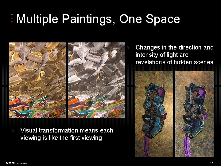  • • • Multiple Paintings, One Space › › Changes in the direction