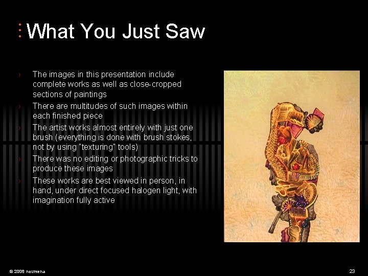  • • • What You Just Saw › The images in this presentation