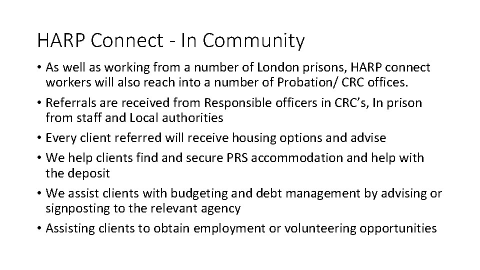 HARP Connect - In Community • As well as working from a number of
