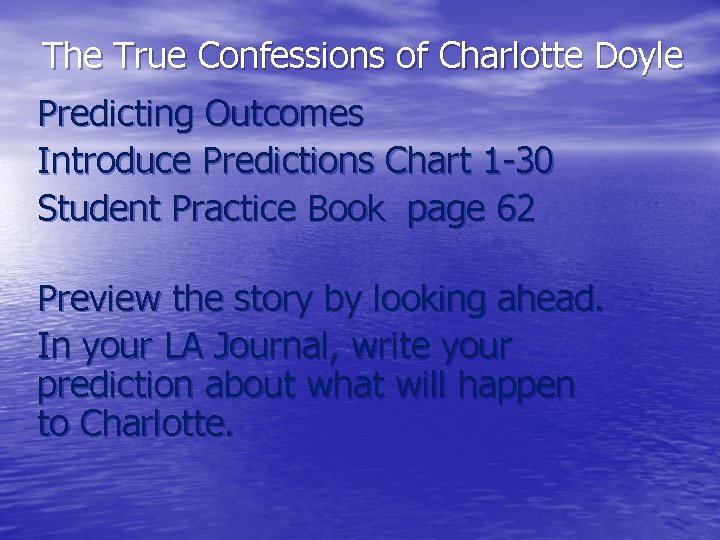 The True Confessions of Charlotte Doyle Predicting Outcomes Introduce Predictions Chart 1 -30 Student
