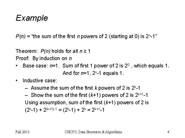 Example P(n) = “the sum of the first n powers of 2 (starting at