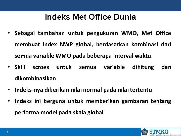 Indeks Met Office Dunia • Sebagai tambahan untuk pengukuran WMO, Met Office membuat index