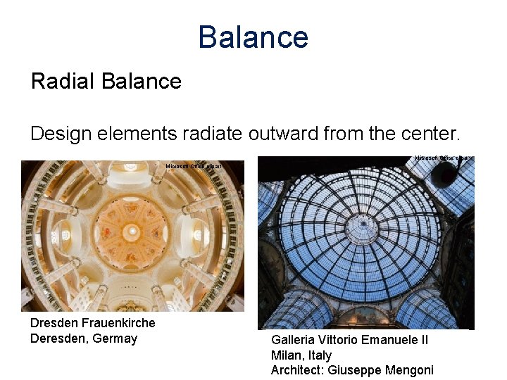 Balance Radial Balance Design elements radiate outward from the center. Microsoft Office clipart Dresden