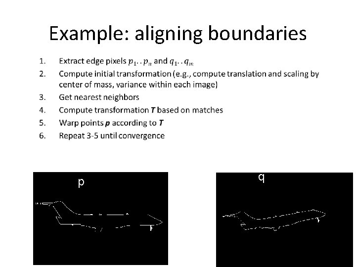 Example: aligning boundaries • p q 