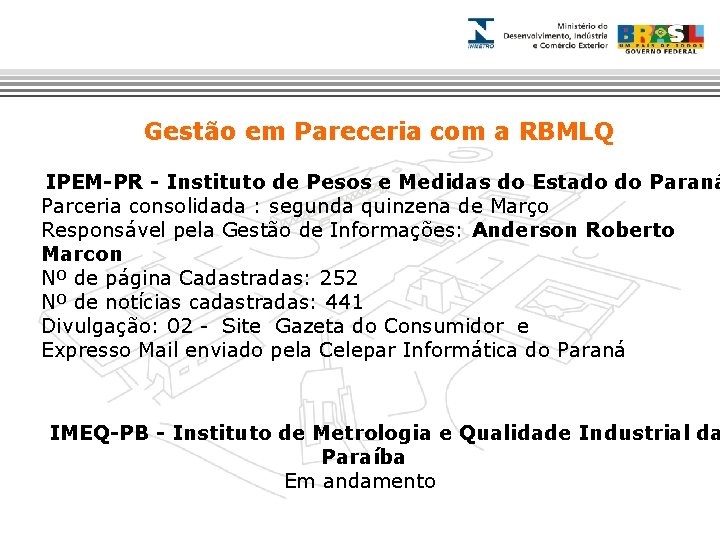 Gestão em Pareceria com a RBMLQ IPEM-PR - Instituto de Pesos e Medidas do