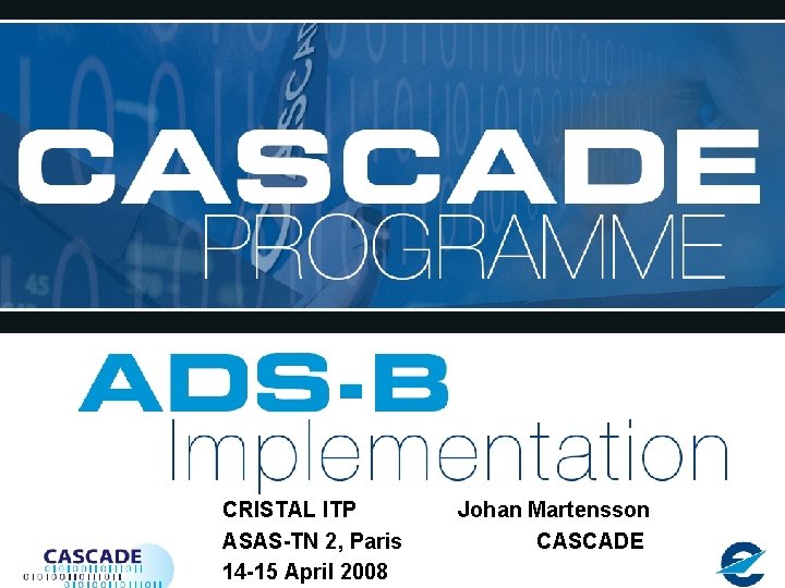CRISTAL ITP ASAS-TN, Paris Johan Martensson CASCADE CRISTAL ITP ASAS-TN 2, Paris European Organisation
