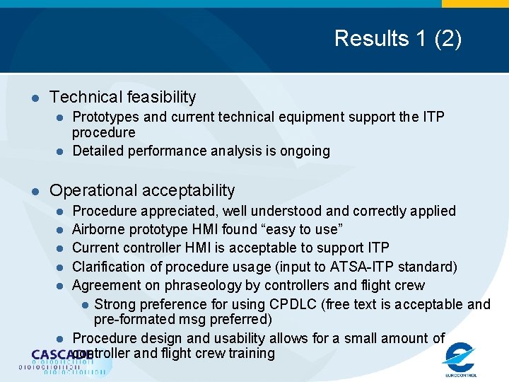 Results 1 (2) l Technical feasibility l l l Prototypes and current technical equipment