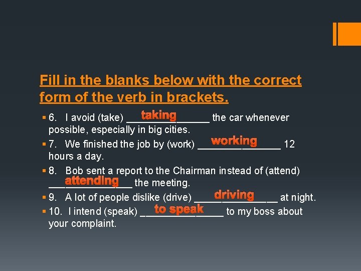 Fill in the blanks below with the correct form of the verb in brackets. Fill in the blanks below with the correct form of the verb in brackets.