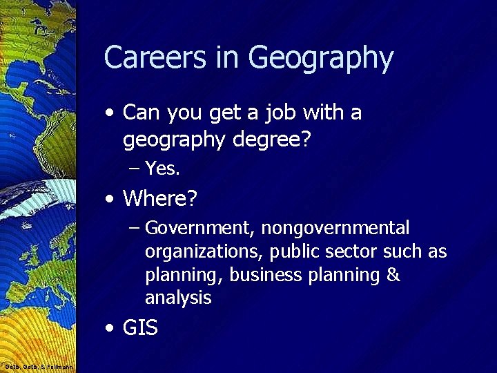 Careers in Geography • Can you get a job with a geography degree? –