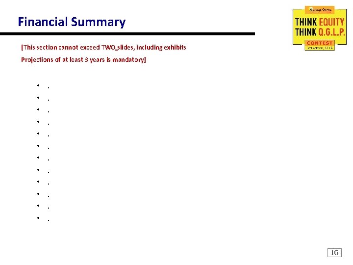 Financial Summary [This section cannot exceed TWO slides, including exhibits Projections of at least