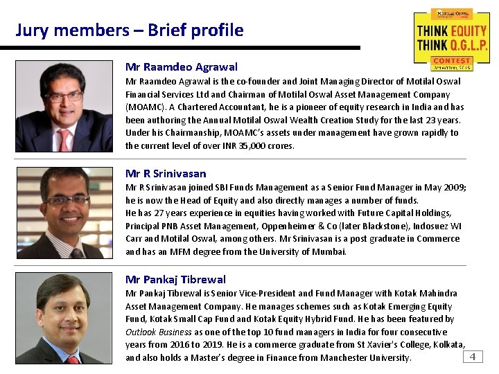 Jury members – Brief profile Mr Raamdeo Agrawal is the co-founder and Joint Managing