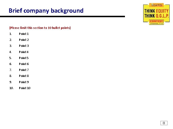 Brief company background [Please limit this section to 10 bullet points] 1. Point 1