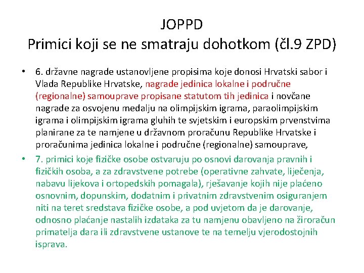 JOPPD Primici koji se ne smatraju dohotkom (čl. 9 ZPD) • 6. državne nagrade