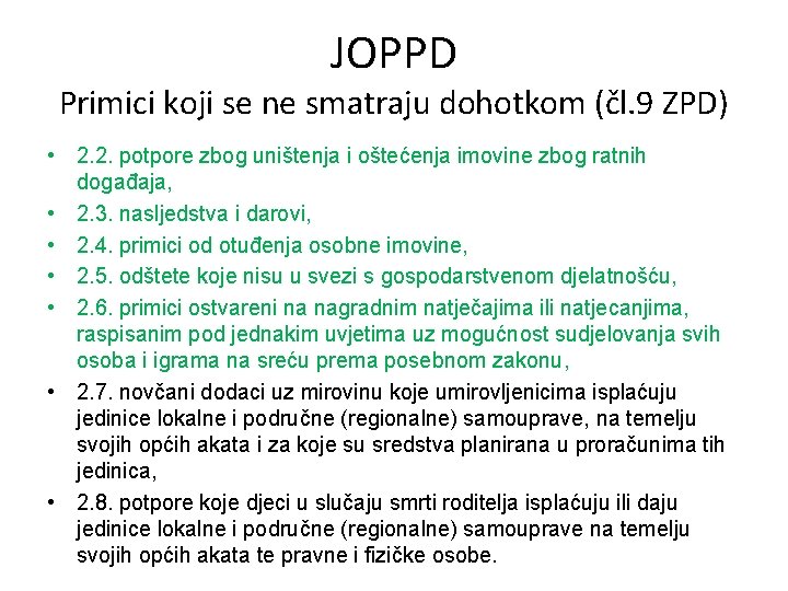 JOPPD Primici koji se ne smatraju dohotkom (čl. 9 ZPD) • 2. 2. potpore