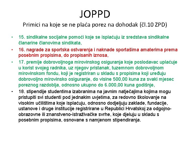 JOPPD Primici na koje se ne plaća porez na dohodak (čl. 10 ZPD) •