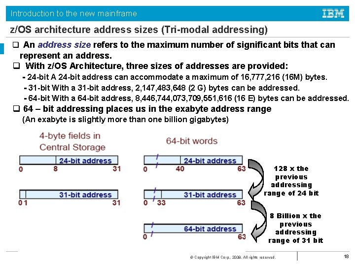 Introduction to the new mainframe z/OS architecture address sizes (Tri-modal addressing) q An address Introduction to the new mainframe z/OS architecture address sizes (Tri-modal addressing) q An address
