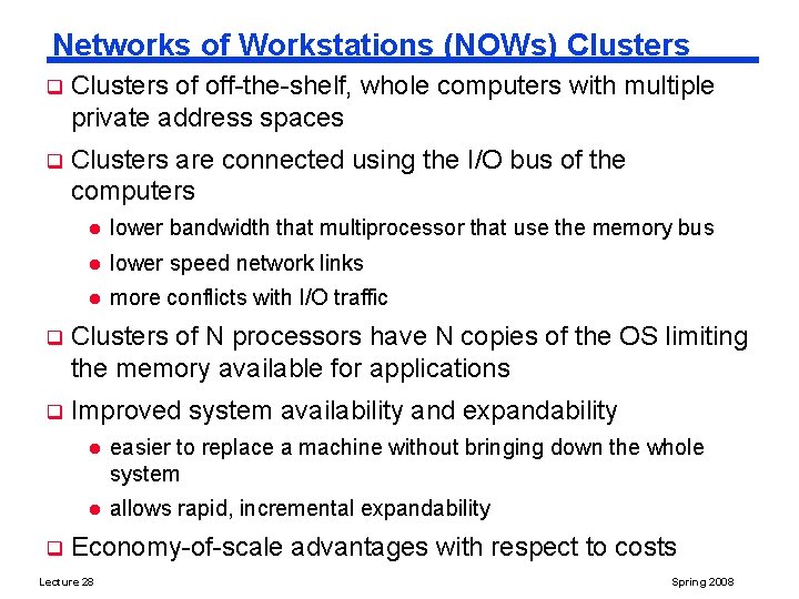 Networks of Workstations (NOWs) Clusters q Clusters of off-the-shelf, whole computers with multiple private
