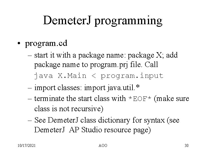Demeter. J programming • program. cd – start it with a package name: package