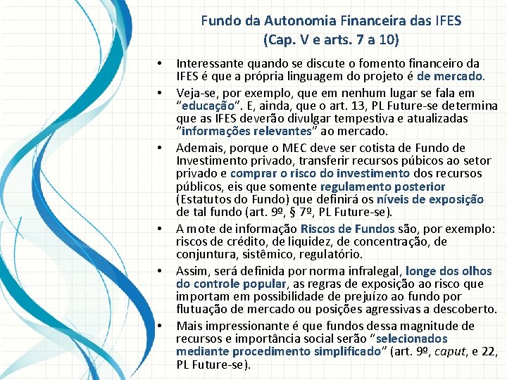 Fundo da Autonomia Financeira das IFES (Cap. V e arts. 7 a 10) •