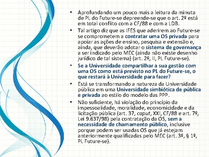  • Aprofundando um pouco mais a leitura da minuta de PL do Future-se