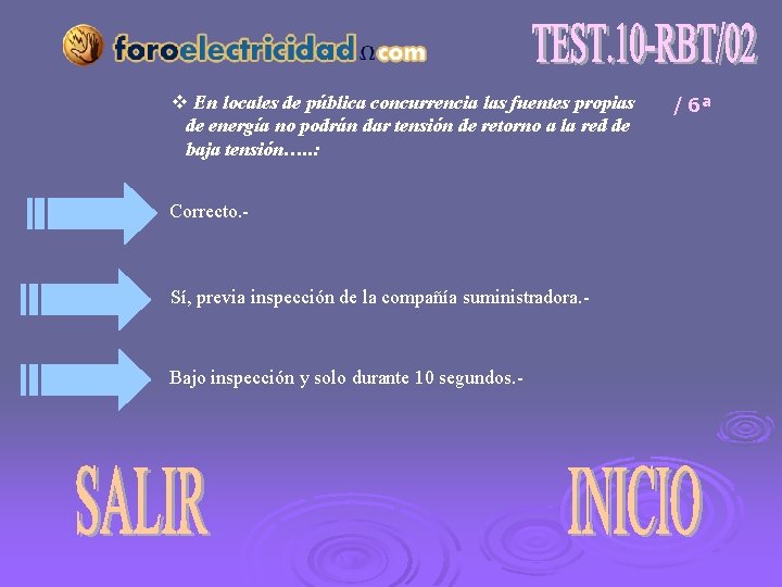 v En locales de pública concurrencia las fuentes propias de energía no podrán dar