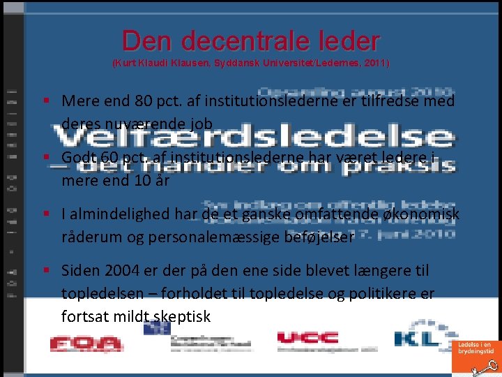 Den decentrale leder (Kurt Klaudi Klausen, Syddansk Universitet/Ledernes, 2011) § Mere end 80 pct.