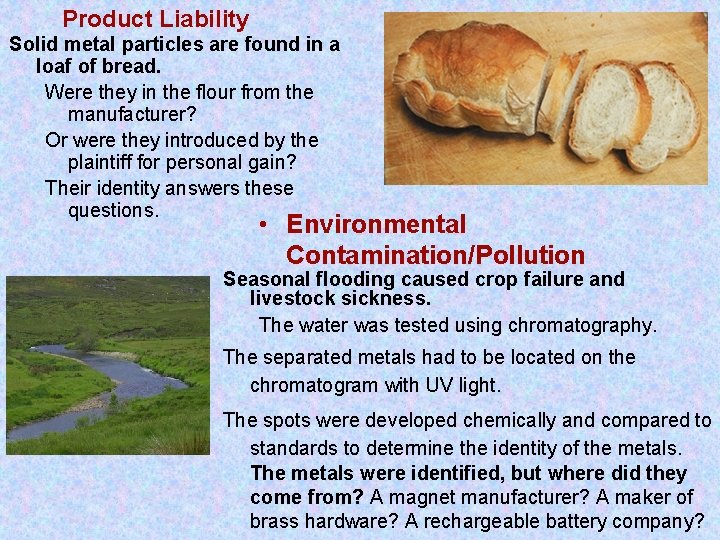 Product Liability Solid metal particles are found in a loaf of bread. Were they