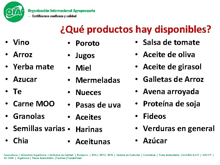 ¿Qué productos hay disponibles? • • • Vino • Arroz • Yerba mate •