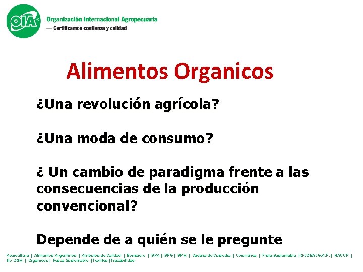 Alimentos Organicos ¿Una revolución agrícola? ¿Una moda de consumo? ¿ Un cambio de paradigma