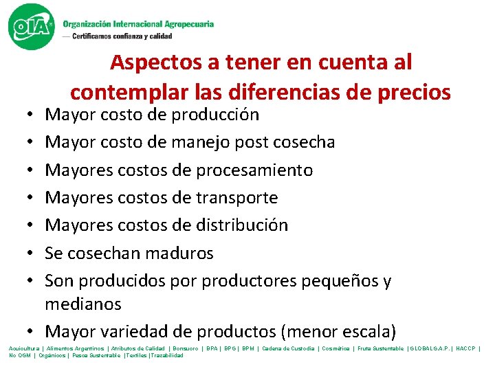 Aspectos a tener en cuenta al contemplar las diferencias de precios Mayor costo de