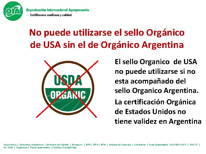 No puede utilizarse el sello Orgánico de USA sin el de Orgánico Argentina El