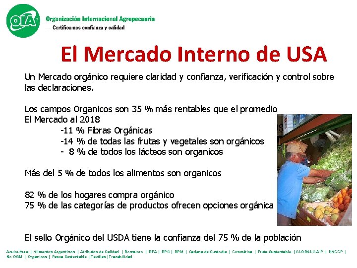 El Mercado Interno de USA Un Mercado orgánico requiere claridad y confianza, verificación y