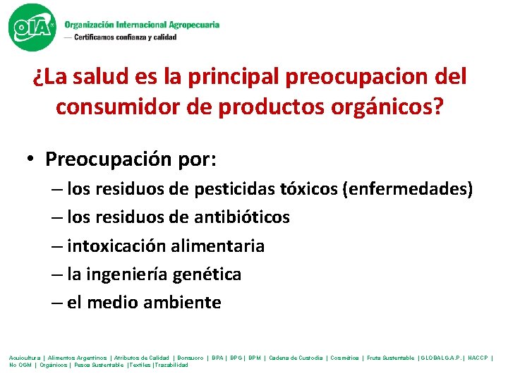 ¿La salud es la principal preocupacion del consumidor de productos orgánicos? • Preocupación por: