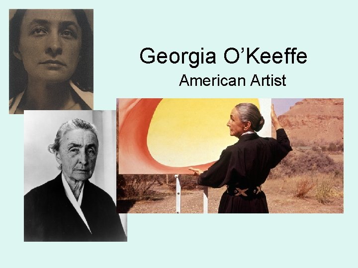 Georgia O’Keeffe American Artist 