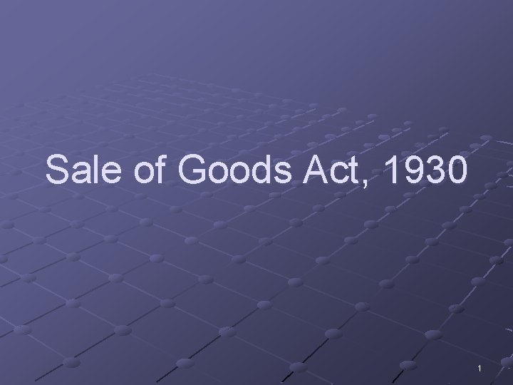 Sale of Goods Act, 1930 1 