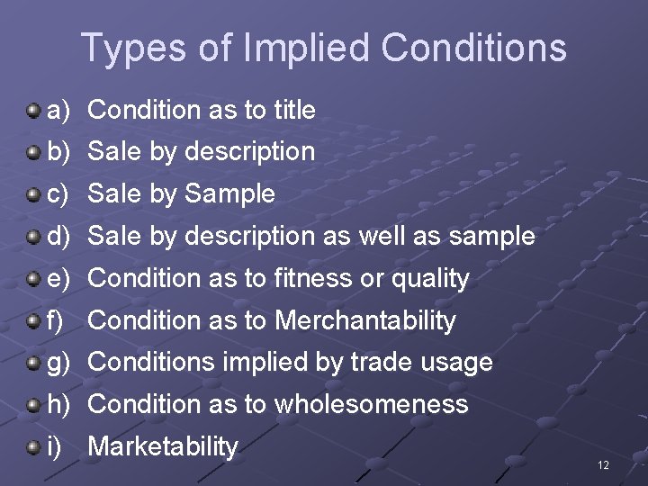 Types of Implied Conditions a) Condition as to title b) Sale by description c)