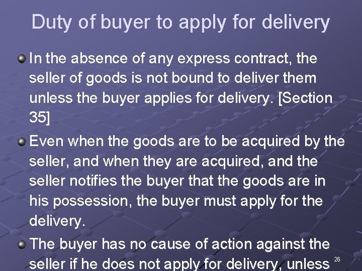 Duty of buyer to apply for delivery In the absence of any express contract,