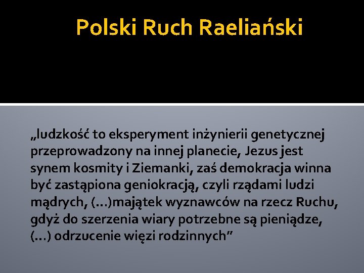 Polski Ruch Raeliański „ludzkość to eksperyment inżynierii genetycznej przeprowadzony na innej planecie, Jezus jest