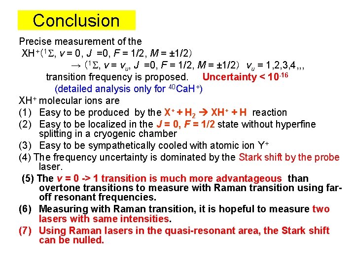 Conclusion Precise measurement of the XH+（1 S, v = 0, J =0, F =