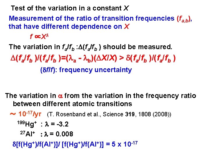Test of the variation in a constant X Measurement of the ratio of transition