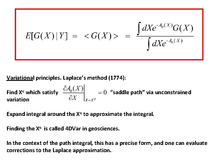 Variational principles. Laplace’s method (1774): Find Xq which satisfy variation “saddle path” via unconstrained