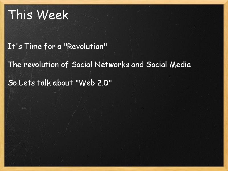 This Week It's Time for a "Revolution" The revolution of Social Networks and Social