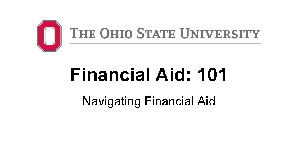 Financial Aid: 101 Navigating Financial Aid 