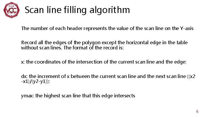 Scan line filling algorithm The number of each header represents the value of the