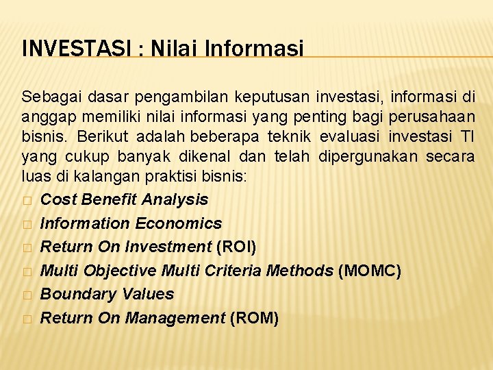 INVESTASI : Nilai Informasi Sebagai dasar pengambilan keputusan investasi, informasi di anggap memiliki nilai