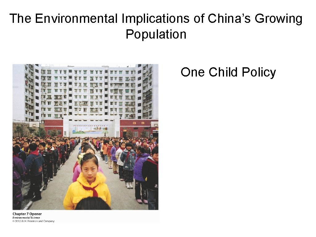 The Environmental Implications of China’s Growing Population One Child Policy 